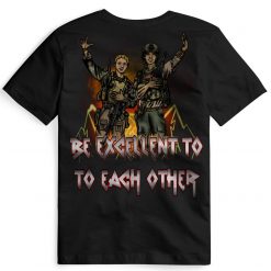 Ben Cantwell Art Be Excellent To Eachother Apparel