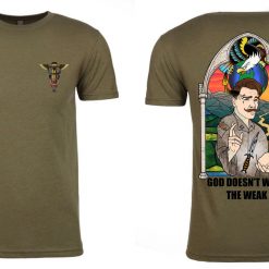 Mission Essential Gear God Doesn't Want The Weak Apparel